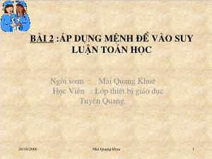 Thiết kế bài giảng Đại số 10 Bài 2 Áp dụng mệnh đề vào suy luận toán học