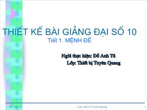 Thiết kế bài giảng đại số 10 tiết 1 Mệnh đề