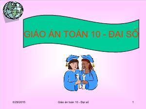 Thiết kế bài giảng Đại số 10 Tiết 33 Thực hành tính toán trên máy tính điện tử bỏ túi casio