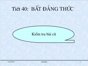 Thiết kế bài giảng Đại số 10 Tiết 40 Bất đẳng thức