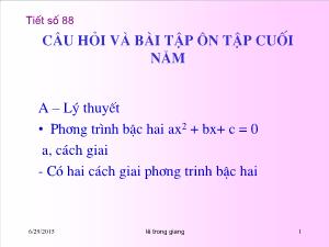 Thiết kế bài giảng Đại số 10 Tiết 88 Câu hỏi và bài tập ôn tập cuối năm