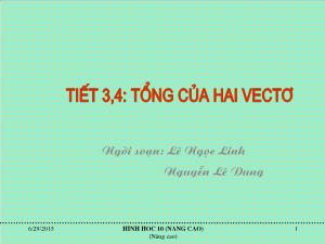 Thiết kế bài giảng Hình học 10 Tiết 3,4 Tổng của hai vectơ