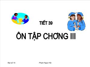 Tiết 39 Ôn tập chương III