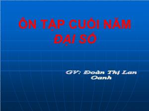 Bài giảng Đại số 10 Ôn tập cuối năm đại số