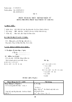 Giáo án Đại số 8 năm học 2011- 2012 Tiết 9: Phân tích đa thức thành nhân tử bằng phương pháp đặt nhân tử chung