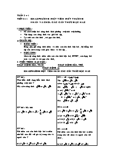 Giáo án Đại số 8 -Tiết 3 + 4 : Khai phương một tích môt thương nhân và chia các căn thức bậc hai