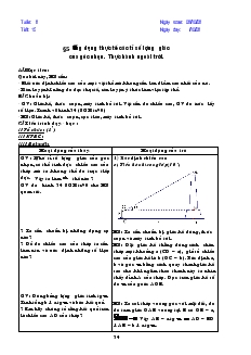 Giáo án Hình học 9 năm học 2008- 2009 - Tuần 8 Tiết 15:  Ứng dụng thực tế các tỉ số lượng giác của góc nhọn. Thực hành ngoài trời.