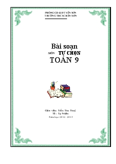 Giáo án Tự chọn Toán 9 - Chủ đề 1: Tìm điều kiện của biến để biến thức dưới dấu căn có nghĩa, vận dụng hằng đẳng thức để làm toán