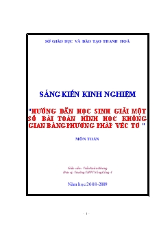 Sáng kiến kinh nghiệm Hướng dẫn học sinh giải một số bài toán hình học không gian bằng phương pháp véc tơ