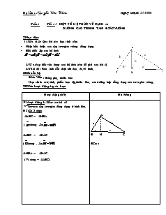 Giáo án Hình học lớp 9 - Nguyễn Văn Châu - Tiết 1, 2: Một số hệ thức về cạnh và đường cao trong tam giác vuông