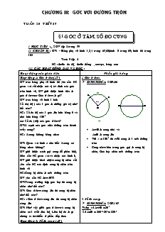 Giáo án Hình học lớp 9 - Nguyễn Văn Châu - Tiết 37: Góc ở tâm, số đo cung