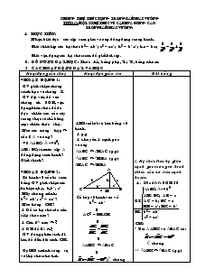 Giáo án Hình học lớp 9 - Tiết 1, 2: Một số hệ thức về cạnh và đường cao trong tam giác vuông