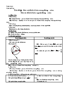 Giáo án môn Hình học khối 9 - Tiết 44: Góc có đỉnh ở bên trong đường tròn, góc có đỉnh ở bên ngoài đường tròn