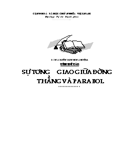 Sáng kiến kinh nghiệm Sự tương giao giữa đường thẳng và parabol