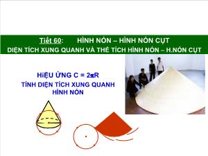 Bài giảng Hình học 9 - Tiết 60: Hình nón, hình nón cụt diện tích xung quanh và thể tích hình nón, hình nón cụt