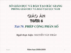 Bài giảng Hình học 9 - Tiết 79: Phép cộng phân số