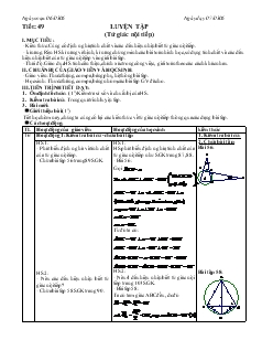 Giáo án Hình học khối 9 - Tiết 49: Luyện tập (tứ giác nội tiếp)