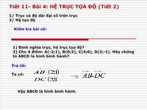 Bài giảng Tiết 11 - Bài 4: Hệ trục tọa độ (tiết 2)