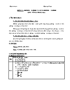 Giáo án Hình học lớp 10 nâng cao - Tiết 25: Phương Trình Và Bất Phương Trình Quy Về Bậc Hai (tiếp)