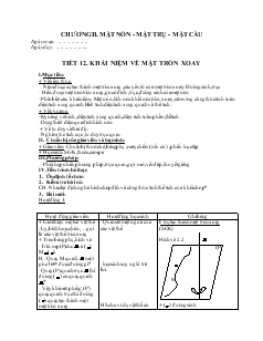 Giáo án lớp 12 môn Hình học - Tiết 12: Khái niệm về mặt tròn xoay