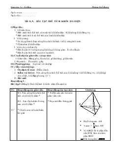 Giáo án lớp 12 môn Hình học - Tiết 8, 9: Bài tập thể tích khối đa diện