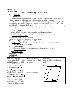 Giáo án lớp 12 môn Hình học - Tiết 12: Khái niệm về mặt tròn xoay (tiếp)