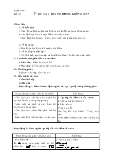 Giáo án lớp 12 môn Hình học - Tiết 25 - Bài 1: Hệ trục tọa độ trong không gian (tiếp)