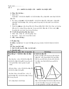 Giáo án lớp 12 môn Hình học - Tiết 4 - Bài 2 : Khối đa diện lồi – khối đa diện đều