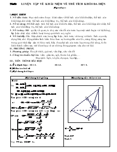 Giáo án lớp 12 môn Hình học - Tiết 9: Luyện tập về khái niệm về thể tích khối đa diện