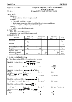 Giáo án môn Giải tích lớp 12 - Tiết 41 - Bài dạy: Kiểm tra 1 tiết chương 2