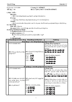 Giáo án môn Giải tích lớp 12 - Tiết dạy: 66 - Bài 2: Cộng, trừ và nhân số phức