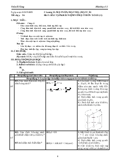 Giáo án lớp 12 môn Hình học - Tiết dạy: 16 - Bài 1: Bài tập khái niệm về mặt tròn xoay