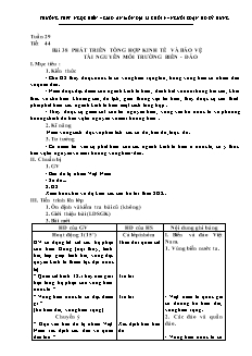 Bài giảng môn học Địa lý lớp 9 - Tuần 29 - Tiết 44 - Bài 38: Phát triển tổng hợp kinh tế và bảo vệ tài nguyên môi trường biển - Đảo