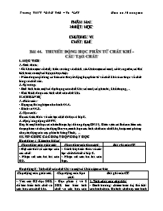 Bài giảng môn học Vật lý lớp 10 - Bài 44: Thuyết động học phân tử chất khí - Cấu tạo chất