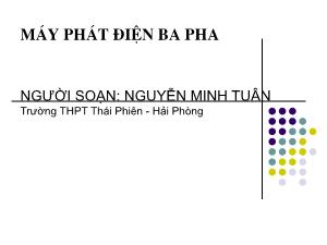 Bài giảng môn học Vật lý lớp 10 - Máy phát điện ba pha