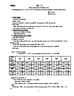 Bài soạn môn Địa lý lớp 10 - Tiết 40 - Bài 34: Thực hành: Vẽ biểu đồ tình hình sản xuất 1 số sản phẩm công nghiệp trên thế giới