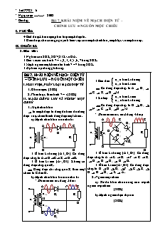 Giáo án Công nghệ 12 Tiết 6 Bài 7: Khái niệm về mạch điện tử – chỉnh lưu – nguồn một chiều