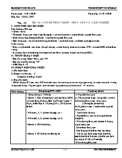 Giáo án Địa lý 12 cơ bản tiết 28: Vấn đề phát triển thủy sản và lâm nghiệp