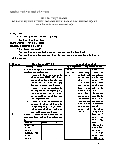 Giáo án Địa lý lớp 12 bài 50: Thực hành so sánh sự phát triển ngành thủy sản ở Bắc trung bộ và duyên hải Nam trung bộ