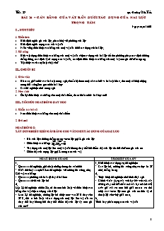 Giáo án giảng dạy môn Vật lý 10 (nâng cao) - Hoàng Văn Tuấn - Bài 26 – Cân bằng của vật rắn dưới tác dụng của hai lực trọng tâm