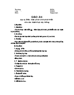 Giáo án môn Công nghệ 10 - Bài 15: Điều kiện phát sinh phát triển của sâu bệnh hại cây trồng