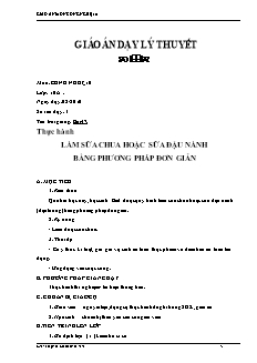 Giáo án môn Công nghệ lớp 10 - Bài 47: Thực hành: Làm sữa chua hoặc sữa đậu nành bằng phương pháp đơn giản