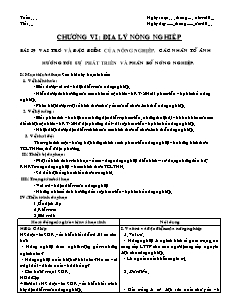 Giáo án môn học Địa lý 10 - Bài 39: Vai trò và đặc điểm của nông nghiệp, các nhân tố ảnh hưởng tới sự phát triển và phân bố nông nghiệp