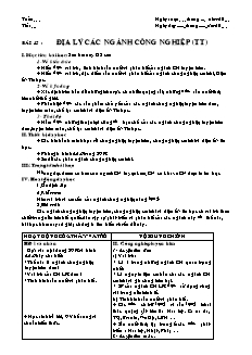 Giáo án môn học Địa lý 10 - Bài 45: Địa lý các ngành công nghiệp (tiếp)