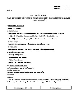 Giáo án môn học Địa lý 10 - Tiết 5 - Bài: Thực hành xác định một số phương pháp biểu hiện các đối tượng địa lí trên bản đồ