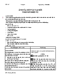 Giáo án môn Vật lý 9 - Tiết 47: Ảnh của một vật tạo bởi thấu kính hội tụ