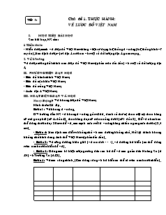 Giáo án tự chọn Địa lý 12 Chủ đề 1: Thực hành: vẽ lược đồ Việt Nam
