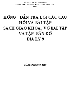 Hướng dẫn trả lời các câu hỏi và bài tập sách giáo khoa, vở bài tập và tập bản đồ Địa lý 9