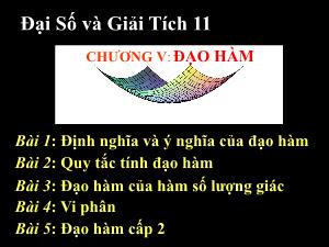 Bài giảng Đại số 11 Bài 1: Định nghĩa và ý nghĩa của đạo hàm