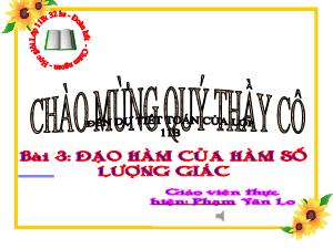 Bài giảng Đại số 11 Bài 3: Đạo hàm của hàm số lượng giác (tiết 1)